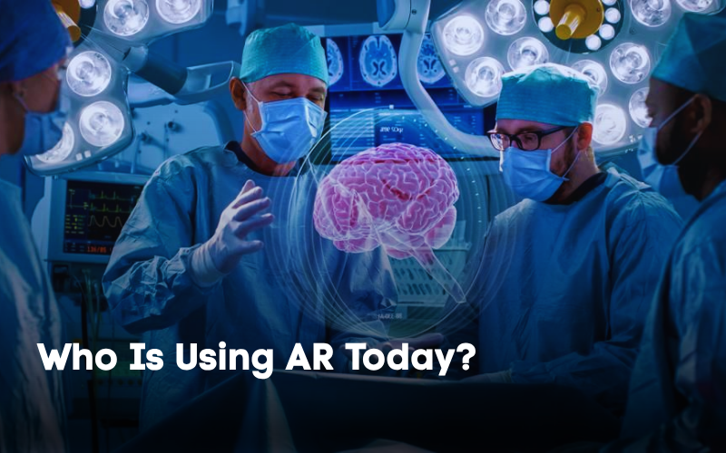 Who Is Using AR Today?