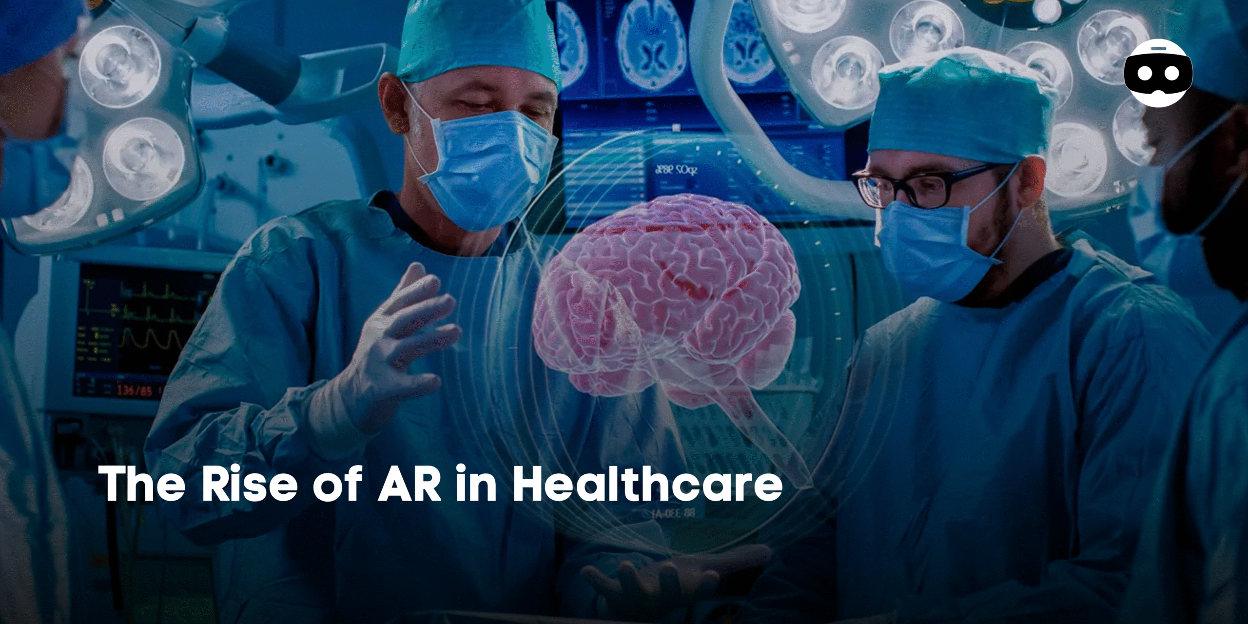 The Rise of AR in Healthcare: How Augmented Reality is Transforming Healthcare Industry